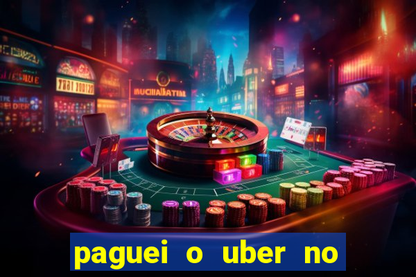 paguei o uber no pix e nao encontrou motorista